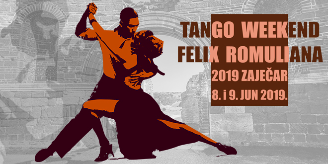 „Tango Weekend” — Felix Romuliana